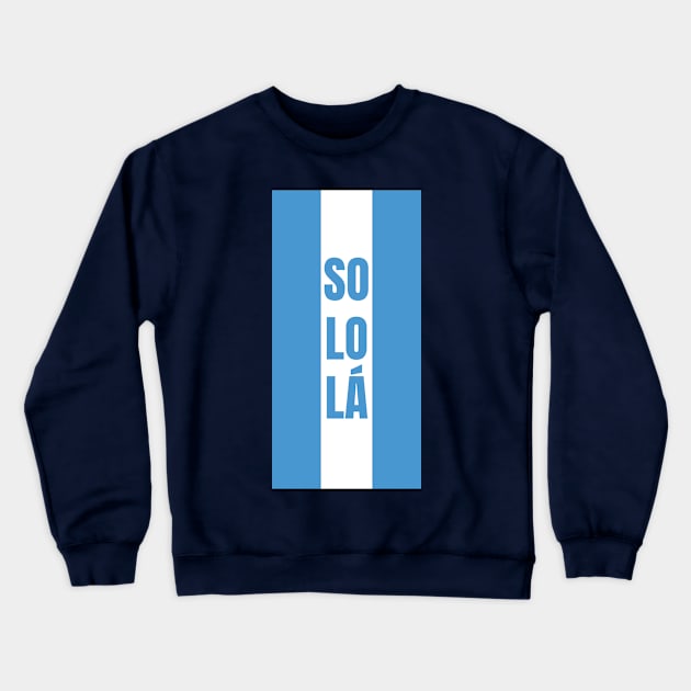 Sololá City in Guatemala Flag Colors Vertical Crewneck Sweatshirt by aybe7elf